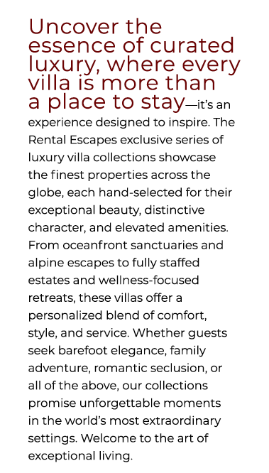 Uncover the essence of curated luxury, where every villa is more than a place to stay—it’s an experience designed to ...