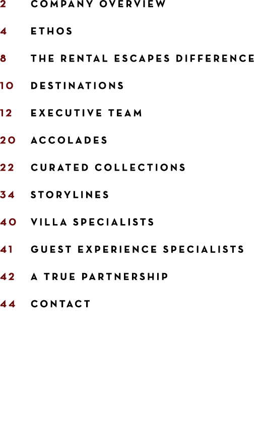 2 Company Overview 4 ETHOS 8 The rental Escapes Difference 10 Destinations 12 executive team 20 Accolades 22 curated ...
