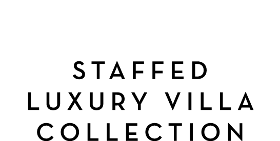  Staffed Luxury Villa Collection